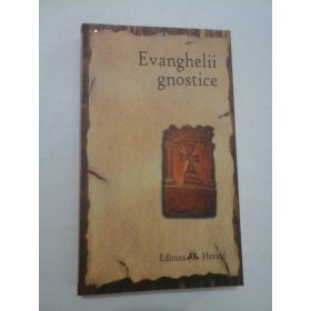 EVANGHELII GNOSTICE - Editura Herald